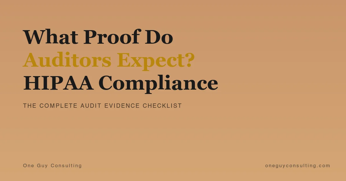 HIPAA audit proof checklist showing required compliance documentation