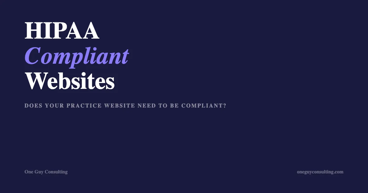 HIPAA compliant website requirements for healthcare practices