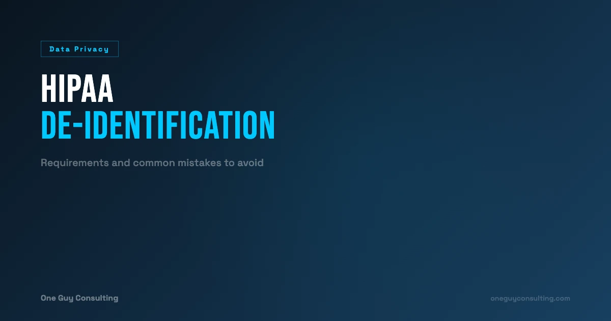 HIPAA De-Identification Requirements and Mistakes