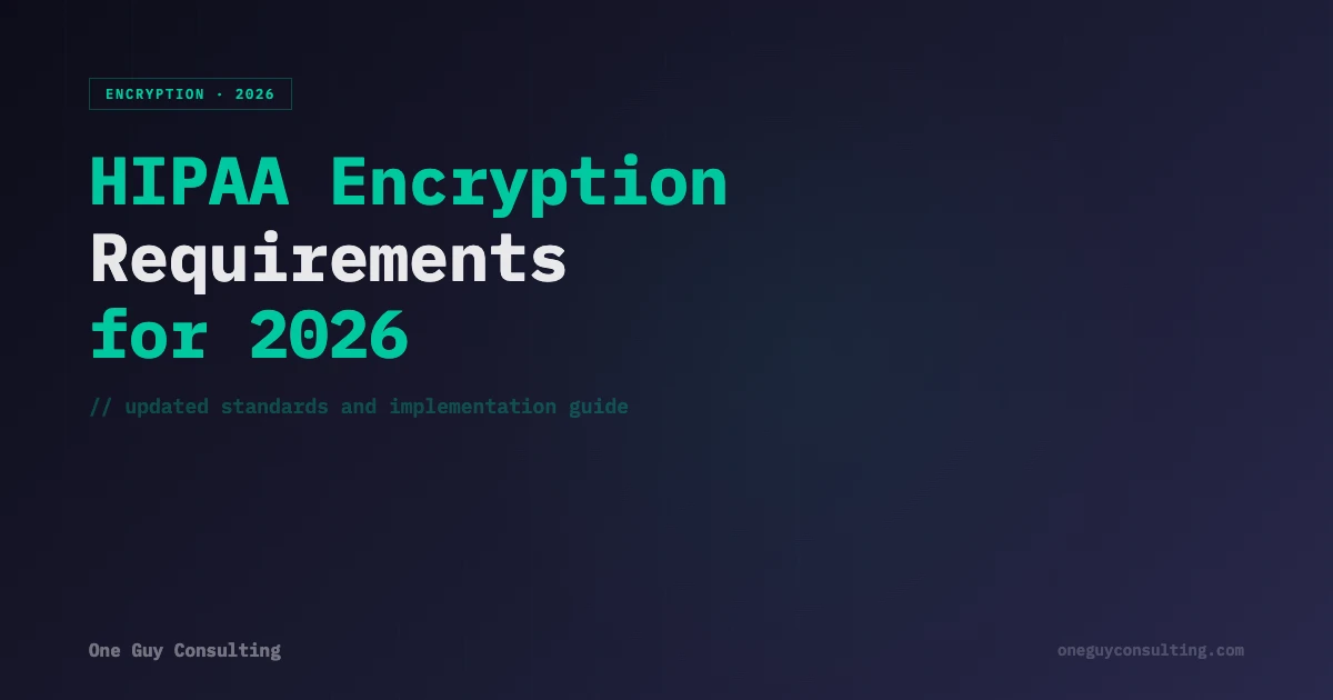 HIPAA Encryption Requirements for 2026