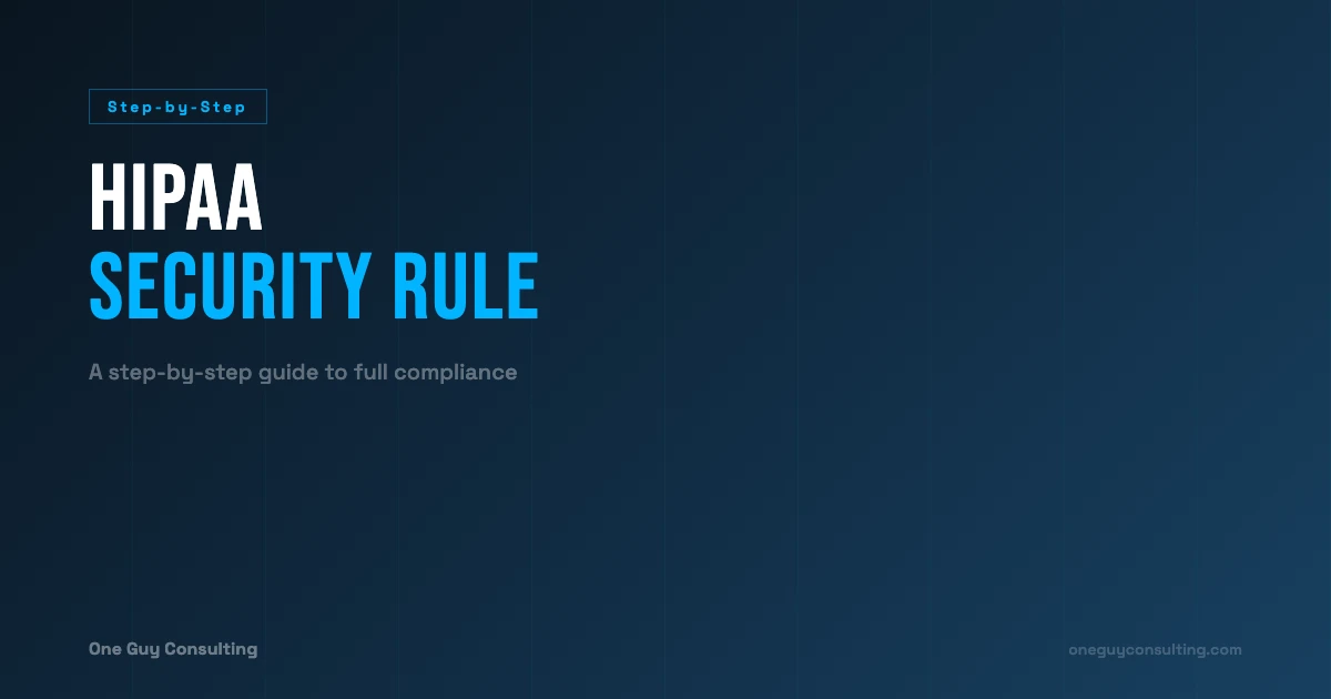 HIPAA Security Rule Step-by-Step Implementation Guide
