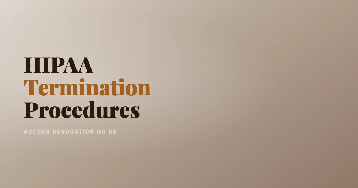 HIPAA Termination Procedures Access Revocation Guide