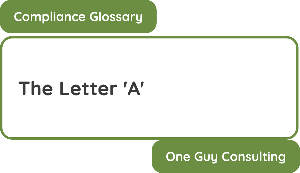 Compliance Glossary card for the letter A, by One Guy Consulting
